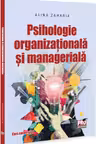 Psihologie organizationala si manageriala. Curs universitar