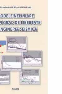 Modele neliniare cu un grad de libertate in ingineria seismica
