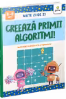 Creeaza primii algoritmi!