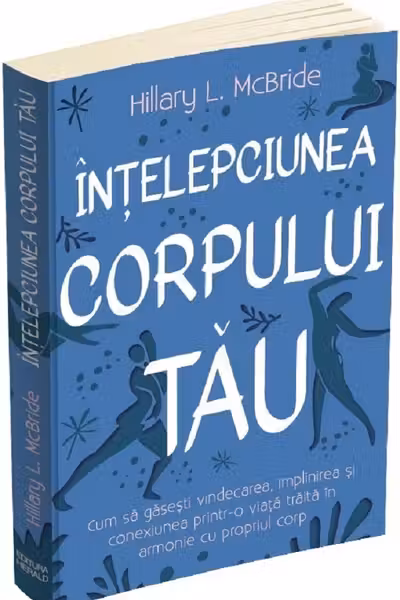 Intelepciunea corpului tau.