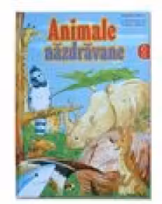 Animale nazdravane - suntem variate si ciudate (vol.1)