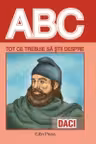 ABC Tot ce trebuie să știi despre Daci