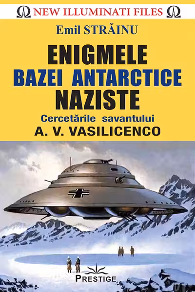 Enigmele bazei Antarctice naziste
