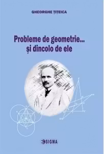 Probleme de geometrie...și dincolo de ele