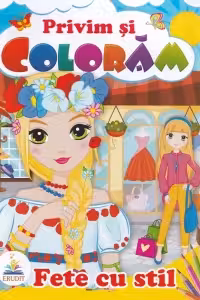Privim si coloram. Fete cu stil