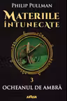 Materiile intunecate 3: Ocheanul de ambra