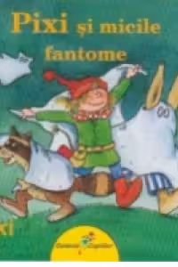 Pixi si micile fantome