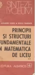 Principii si structuri fundamentale in matematica de liceu (Vol.II) - Geometrie si trigonometrie