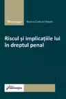 Riscul și implicațiile lui în dreptul penal