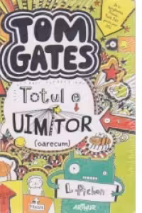 Tom Gates 3> Totul e uimitor (oarecum)