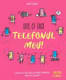 Uite ce face telefonul meu