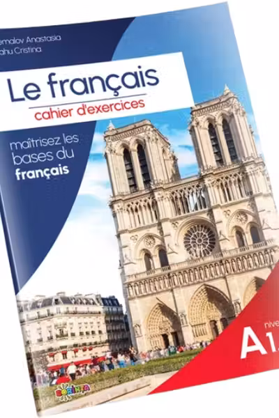 Le francais : cahier d’exercices : niveau A 1.2