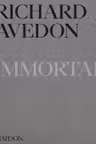 Richard Avedon Immortal