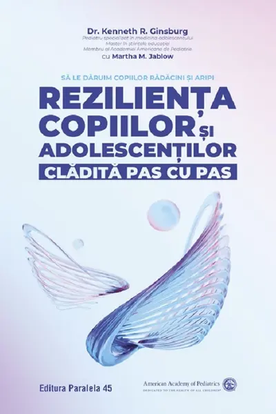Rezilienta copiilor si adolescentilor cladita pas cu pas.