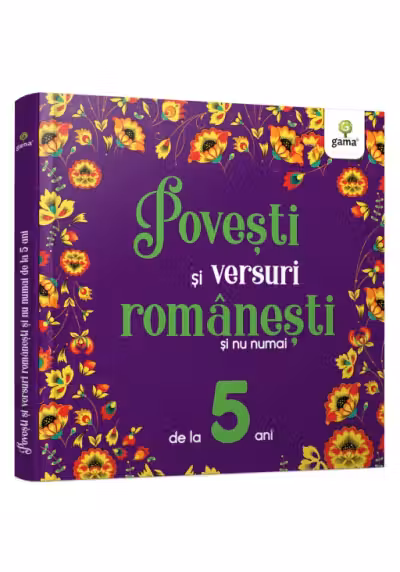 Povesti si versuri romanesti si nu numai pentru 5 ani