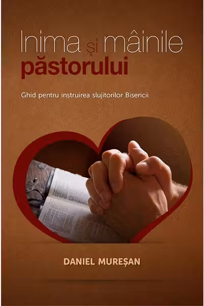 Inima și mâinile păstorului