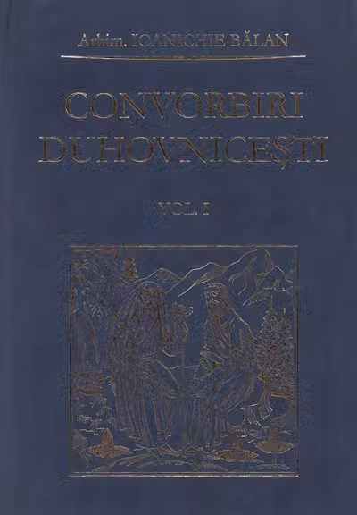 Convorbiri duhovnicesti Vol.1