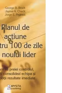 Planul De Actiune Pentru 100 De Zile Al Noului Lider
