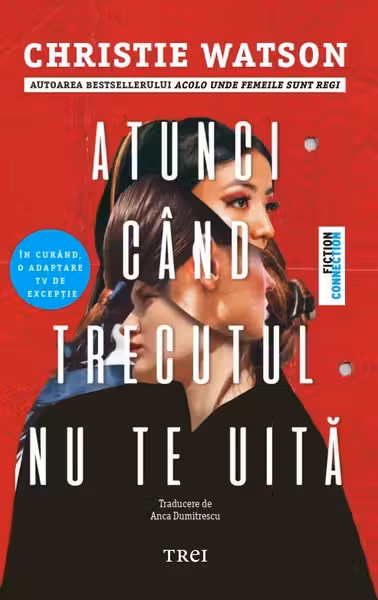 Atunci cand trecutul nu te uita