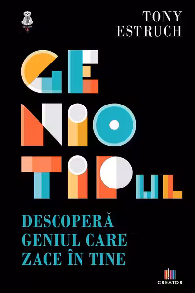 Geniotipul. Descopera geniul care zace in tine