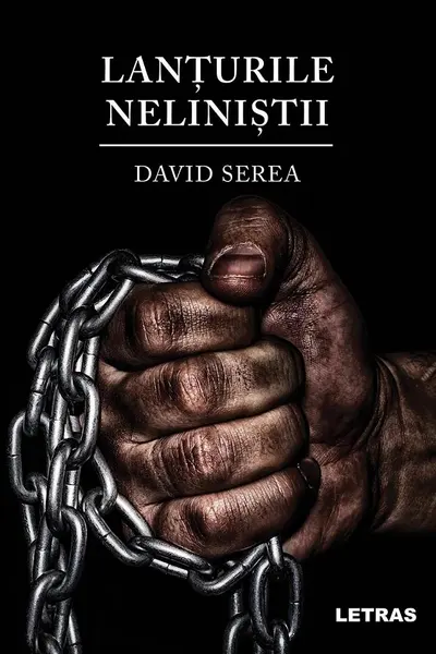 Lanțurile neliniștii