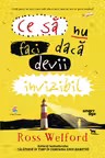 Ce sa nu faci daca devii invizibil