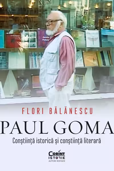 Paul Goma. Constiinta istorica si constiinta literara