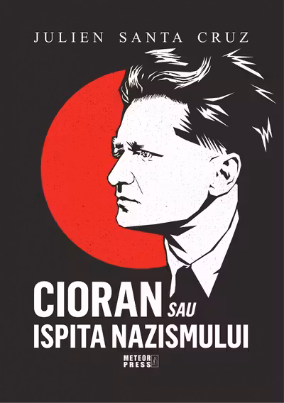 Cioran sau ispita nazismului
