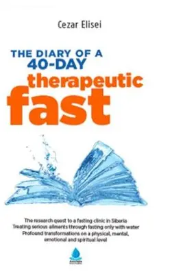 The Diary of a 40-day therapeutic fast