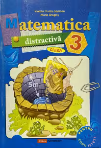 Matematica distractiva - clasa 3