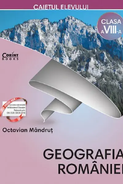 Geografia României - Clasa 8 - Caiet