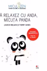 Ma relaxez cu Anda micuta panda