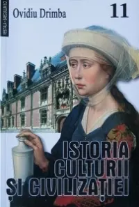 Istoria culturii si civilizatiei. Vol. XI