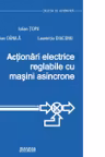 Actionari electrice reglabile cu masini asincrone
