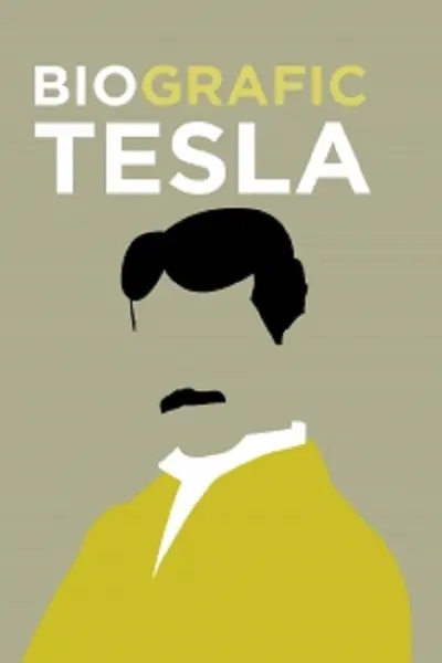 BioGrafic Tesla. Biografia lui Tesla