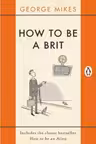 How to Be a Brit