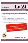 Legislatia privind profesia de avocat (actualizat 15 ianuarie 2012). Cod 460