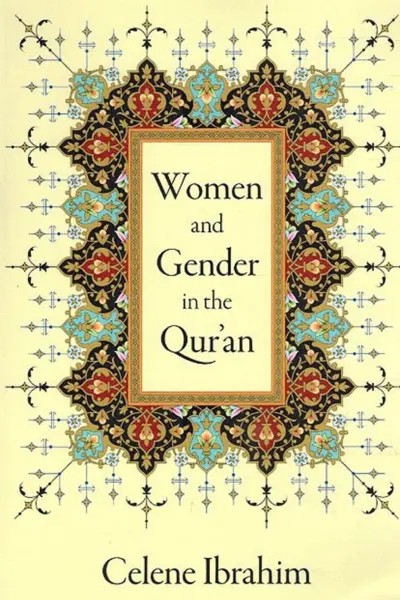 Women and Gender in the Qur'an