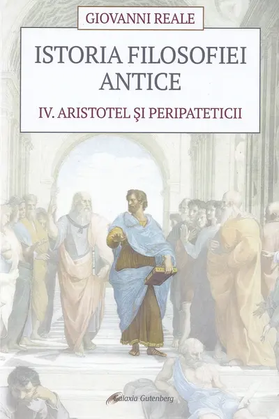 Istoria filosofiei antice Vol.4: Aristotel și peripateticii