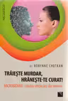 Trăieşte murdar, hrăneşte-te curat!