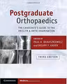 Postgraduate Orthopaedics: The Candidate's Guide to the FRCS (Tr & Orth) Examination - Paul A. Banaszkiewicz, Deiary F. Kader
