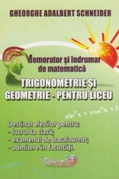 Memorator trigonometrie și geometrie pentru liceu