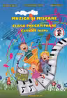 Muzica și mișcare - Clasa pregătitoare - Caiet de lucru