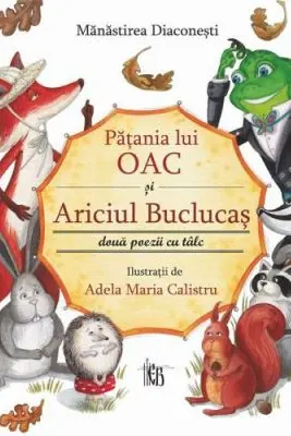 Patania lui Oac si ariciul buclucas. Doua poezii cu talc