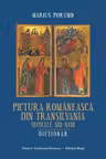 Pictura romaneasca din Transilvania. Secolele 13-18. Dictionar