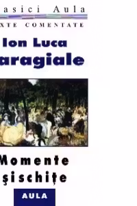 Momente si schite (texte comentate)
