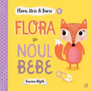 Flora Ursi & Bursi 4. Flora si noul bebe