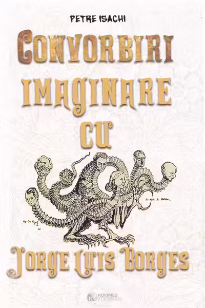 Convorbiri imaginare cu Jorge Luis Borges