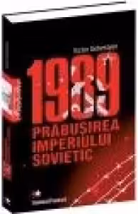 1989. Prabusirea Imperiului Sovietic