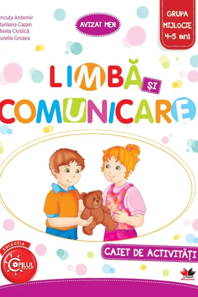 Limba si comunicare. Caiet de activitati. Grupa mijlocie 4-5 ani